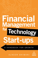 Financial Management for Technology Start-Ups: A Handbook for Growth