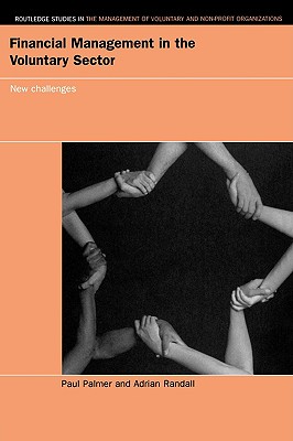 Financial Management in the Voluntary Sector: New Challenges - Palmer, Paul, and Randall, Adrian