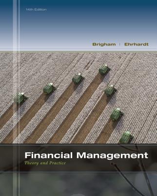 Financial Management with Access Code: Theory & Practice - Brigham, Eugene F, and Ehrhardt, Michael C, PH.D.