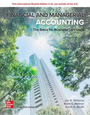Financial & Managerial Accounting ISE - Williams, Jan, and Haka, Susan, and Bettner, Mark