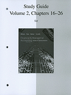Financial & Managerial Accounting, Volume 2, Chapters 16-26: The Basis for Business Decisions