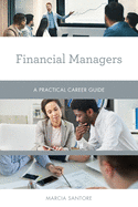 Financial Managers: A Practical Career Guide