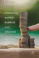Financial Market Bubbles and Crashes, Second Edition: Features, Causes, and Effects