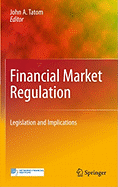 Financial Market Regulation: Legislation and Implications