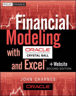 Financial Modeling with Crystal Ball and Excel, + Website - Charnes, John