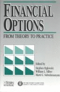 Financial Options: From Theory to Practice