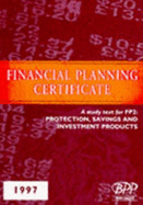Financial Planning Certificate: Protection, Savings and Investment Products