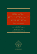 Financial Regulation and Supervision: A post-crisis analysis