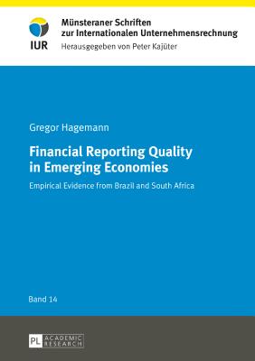 Financial Reporting Quality in Emerging Economies: Empirical Evidence from Brazil and South Africa - Kajter, Peter, and Hagemann, Gregor