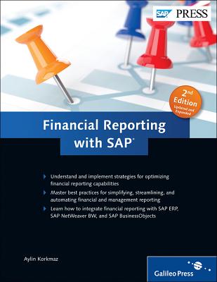 Financial Reporting with SAP: Maximize Your Financial Reporting Skills! - Korkmaz, Aylin