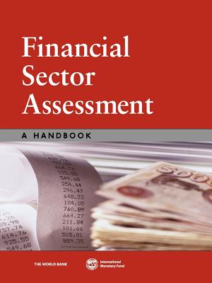 Financial Sector Assessment: A Handbook - World Bank Group (Creator)