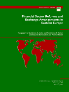 Financial Sector Reforms and Exchange Arrangements in Eastern Europe - Calvo, Guillermo A