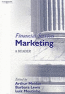 Financial Services Marketing: A Reader - Meidan, Arthur, and etc., and Lewis, Barbara