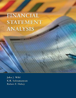 Financial Statement Analysis - Wild, John J, and Subramanyam, K R, and Halsey, Robert F