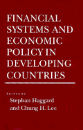 Financial Systems and Economic Policy in Developing Countries - Haggard, Stephan