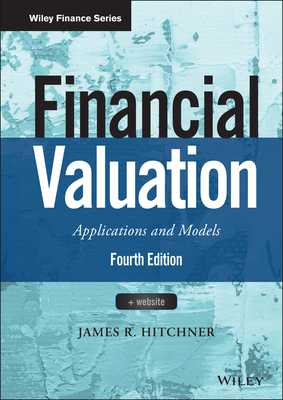 Financial Valuation, + Website: Applications and Models - Hitchner, James R.