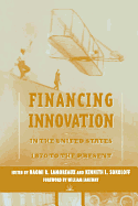 Financing Innovation in the United States, 1870 to the Present
