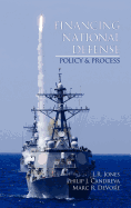 Financing National Defense: Policy and Process (Hc)