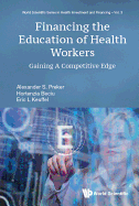 Financing the Education of Health Workers: Gaining a Competitive Edge