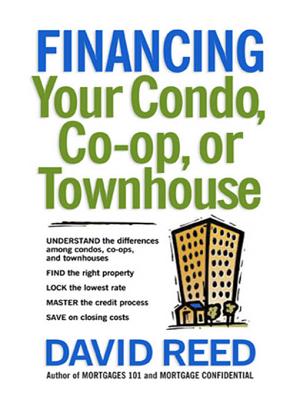 Financing Your Condo, Co-Op, or Townhouse - Reed, David