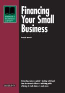 Financing Your Small Business - Walter, Robert