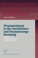 Finanzanalysen in Der Investitions- Und Finanzierungsberatung: Potential Und Problemadaquate Systemunterstutzung