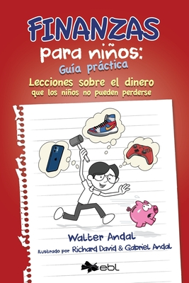 Finanzas para nios: Gu?a prctica - Andal, Walter, and David, Richard (Illustrator), and Andal, Gabriel (Illustrator)