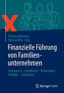 Finanzielle Fhrung von Familienunternehmen: Transparenz - Compliance - Performance - Strategie - Governance