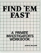 Find Em Fast: A Private Investigators Workbook