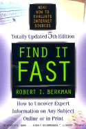 Find It Fast 5th Edition: How to Uncover Expert Information on Any Subject Online or in Print