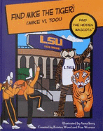 Find Mike the Tiger! -Lousisana State University