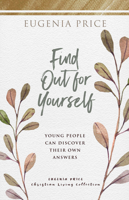 Find Out for Yourself: Young People Can Discover Their Own Answers - Price, Eugenia