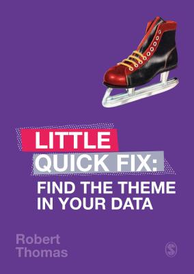 Find the Theme in Your Data: Little Quick Fix - Thomas, Robert