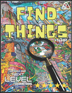 Find Things: Volume 1: Relax your mind and color this beautifully designed Scavenger Hunt inspired coloring book. Color 100's of uniquely illustrated hidden objects waiting to be discovered. A Travis Zariwny's Next Level Coloring Book. Enjoy!