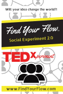 Find Your Flow: Social Experiment 2.0: Social Experiment 2.0