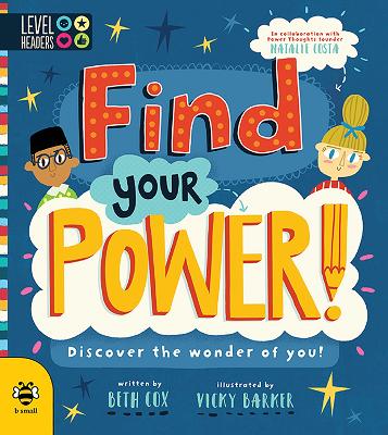 Find Your Power!: Discover the Wonder of You! - Cox, Beth, and Costa, Natalie