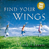 Find Your Wings - Harris, Mark R