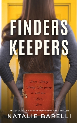 Finders Keepers: An absolutely gripping psychological thriller - Barelli, Natalie