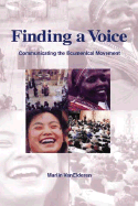 Finding a Voice: Communicating the Ecumenical Movement