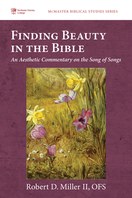 Finding Beauty in the Bible - Miller, Robert D, II