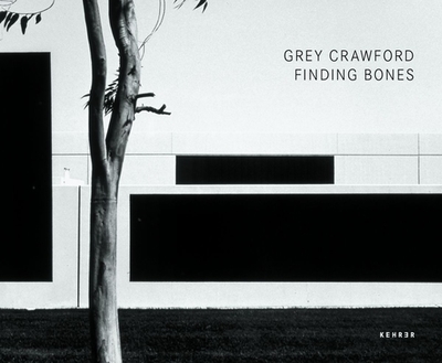 Finding Bones - Crawford, Grey (Photographer), and Persons, Timothy (Contributions by), and Rexer, Lyle (Contributions by)