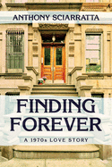 Finding Forever: A 1970s Love Story
