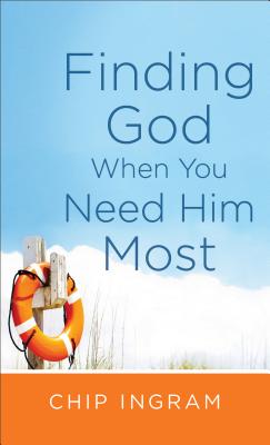 Finding God When You Need Him Most - Ingram, Chip, Th.M.