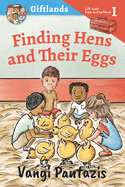 Finding Hens and Their Eggs: Hope and Patience