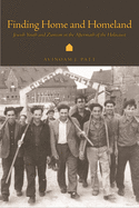 Finding Home and Homeland: Jewish Youth and Zionism in the Aftermath of the Holocaust