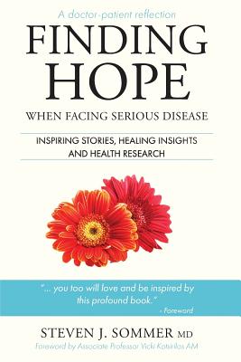 Finding Hope: When Facing Serious Disease - Sommer, Steven J