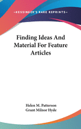 Finding Ideas And Material For Feature Articles