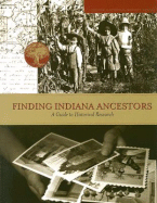 Finding Indiana Ancestors: A Guide to Historical Research