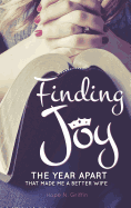Finding Joy: The Year Apart That Made Me a Better Wife