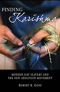 Finding Karishma (Hb): Modernday Slavery and the New Abolition Movement